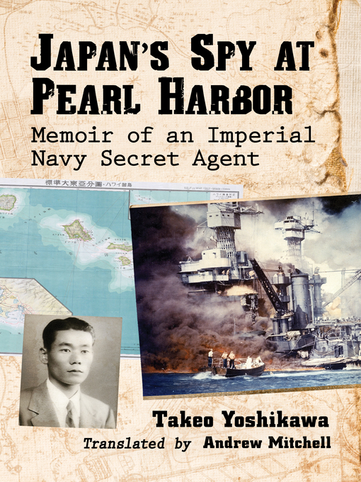 Title details for Japan's Spy at Pearl Harbor by Takeo Yoshikawa - Available